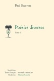 Paul Scarron - Poésies diverses - Tome I.