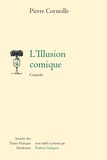 Pierre Corneille - L'Illusion comique - Comédie.