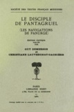 Guy Demerson et Christiane Lauvergnat-Gagnière - Le disciple de Pantagruel (Les Navigations de Panurge).