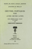Joachim Du Bellay - Oeuvres poétiques - Tome 8, Autres oeuvres latines.