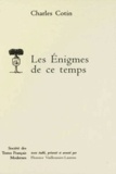 Charles Cotin - Les Énigmes de ce temps.