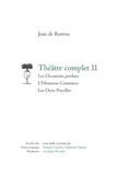 Jean de Rotrou - Théâtre complet - Tome 11, Les Occasions perdues ; L'Heureuse Constance ; Les Deux Pucelles.