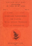 Georges Cremers et Michel Hoff - Inventaire taxonomique des plantes de la Guyane française - Tome 1, Les ptéridophytes.
