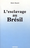 Mario Maestri - L'esclavage au Brésil.