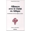 François Kabasélé - Alliances avec le Christ en Afrique - Inculturation des rites religieux au Zaïre.