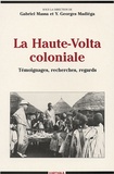 Gabriel Massa - La Haute-Volta coloniale - Témoignages, recherches, regards.