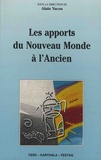 Alain Yacou - Les apports du nouveau monde à l'ancien - Actes du colloque du FESTAG (Festival des arts de Guadeloupe) des 23-25 juillet 1991.