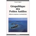 François Taglioni - Géopolitique des petites Antilles - Influences européenne et nord-américaine.