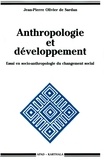 Jean-Pierre Olivier de Sardan - Anthropologie Et Developpement. Essai En Socio-Anthropologie Du Changement Social.