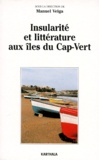 Manuel Veiga - Insularité et littérature aux îles du Cap-Vert.