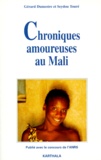 Seydou Touré et Gérard Dumestre - Chroniques amoureuses au Mali.