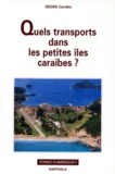  Collectif - Quels transports dans les petites Iles caraïbes ?.