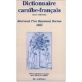 Raymond Breton - Dictionnaire caraïbe-français. 1 Cédérom
