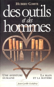 Hubert Comte - Des outils et des hommes - Identification et restauration.