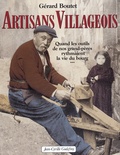 Gérard Boutet - Artisans villageois - Quand les outils de nos grand-pères rythmaient la vie du bourg.