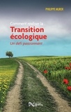 Philippe Murer - Comment réaliser la Transition écologique - Un défi passionnant.