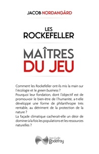 Jacob Nordangård - Les Rockefeller - Maîtres du jeu.