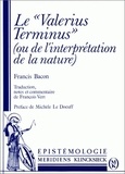 Francis Bacon - Le Valerius Terminus - De l'interprétation de la nature.