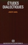 Joseph Gabel - Etudes dialectiques.
