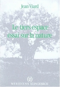 Jean Viard - Le Tiers espace - Essai sur la nature.