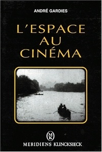 André Gardies - L'espace au cinéma.