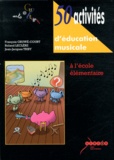 François Gruwé-Court et Roland Leclère - 50 Activités d'éducation musicale - A l'école élémentaire. 2 CD audio