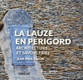 Jean-Paul Simon - La Lauze en Périgord - Architecture et savoir-faire.