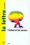 Serge Lesourd et  Collectif - La Lettre Du Grape Numero 27 Mars 1997 : L'Enfant Et Les Savoirs.
