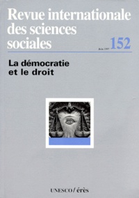  Collectif - Revue Internationale Des Sciences Sociales Numero 152 Juin 1997 : La Democratie Et Le Droit.