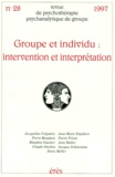  Collectif - Revue De Psychotherapie Psychanalytique De Groupe Numero 28 1997 : Groupe Et Individu. Intervention Et Interpretation.