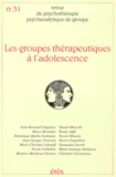 Ronny Jaffe et  Collectif - Revue De Psychotherapie Psychanalytique De Groupe N°31 : Les Groupes Therapeutiques A L'Adolescence.