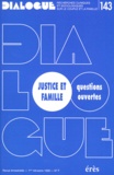  AFCCC - Dialogue N° 143 1er Trimestre 1999 : Justice Et Famille. Questions Ouvertes.