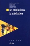 Jean-Pierre Vouche et Jean-Pierre Bonafé-Schmitt - Les médiations, la médiation.