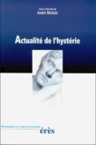 André Michels - Actualite De L'Hysterie.