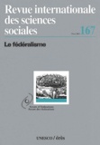  Collectif - Revue internationale des sciences sociales N° 167, Mars 2001 : Le fédéralisme.
