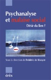 Frédéric de Rivoyre - Psychanalyse Et Malaise Social : Desir Du Lien ?.
