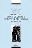 Corinne Vaillant et Philippe Bernardet - Psychiatrie, Droits De L'Homme Et Defense Des Usagers En Europe.