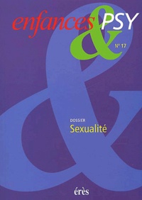Didier Lauru et Jean-Claude Cébula - Enfances & Psy N° 17 / 2001 : Dossier Sexualite.