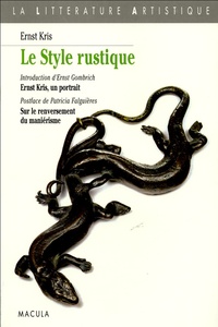 Ernst Kris - Le style rustique - Le moulage d'après nature chez Wenzel Jamnitzer et Bernard Palissy suivi de Georg Hoefnagel et le naturalisme scientifique.