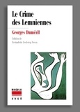 Georges Dumézil - Le crime des Lemniennes - Rites et légendes du monde égéen.