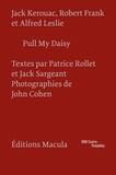 Patrice Rollet et Jack Sargeant - Pull My Daisy.