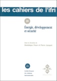 Dominique Finon et  Collectif - Énergie, développement et sécurité - [actes  d'un colloque tenu à l'IFRI le 16 décembre 1997.