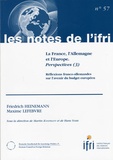 Friedrich Heinemann et Maxime Lefebvre - La France, l'Allemagne et l'Europe : perspectives - Volume 3, Réflexions franco-allemandes sur l'avenir du budget européen.