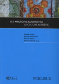 Tassadit Yacine et Maria-Angels Roque - Les Berbères : les défis de l'amazighité aujourd'hui.
