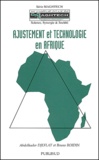 Bruno Boidin et Abdelkader Djeflat - Ajustement Et Technologie En Afrique.