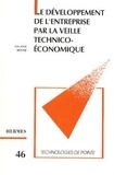 Maurice Reyne - Le développement de l'entreprise par la veille technico-économique (Technologies de pointe 46).