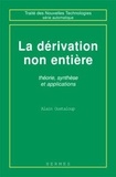 Alain Oustaloup - La dérivation non entière - Théorie, synthèse et applications.