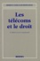 Alain Bensoussan - Les Telecoms Et Le Droit. 2eme Edition Revue Et Augmentee.