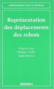 Grigore Gogu - Représentation des déplacements finis et infinitésimaux des robots.