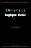 Louis Gacôgne - Eléments de logique floue.